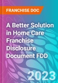 A Better Solution in Home Care Franchise Disclosure Document FDD- Product Image