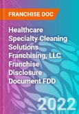 Healthcare Specialty Cleaning Solutions Franchising, LLC Franchise Disclosure Document FDD- Product Image