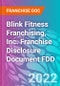Blink Fitness Franchising, Inc. Franchise Disclosure Document FDD - Product Thumbnail Image