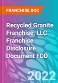 Recycled Granite Franchise, LLC Franchise Disclosure Document FDD- Product Image