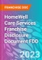HomeWell Care Services Franchise Disclosure Document FDD - Product Thumbnail Image