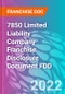 7850 Limited Liability Company Franchise Disclosure Document FDD - Product Thumbnail Image