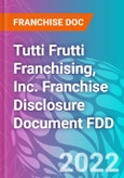Tutti Frutti Franchising, Inc. Franchise Disclosure Document FDD- Product Image
