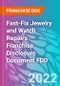 Fast-Fix Jewelry and Watch Repairs Franchise Disclosure Document FDD - Product Thumbnail Image