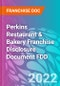 Perkins Restaurant & Bakery Franchise Disclosure Document FDD - Product Thumbnail Image