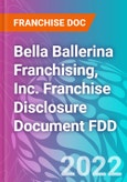 Bella Ballerina Franchising, Inc. Franchise Disclosure Document FDD- Product Image