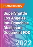 SuperShuttle Los Angeles, Inc. Franchise Disclosure Document FDD- Product Image