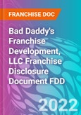 Bad Daddy's Franchise Development, LLC Franchise Disclosure Document FDD- Product Image