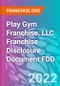 Play Gym Franchise, LLC Franchise Disclosure Document FDD - Product Thumbnail Image