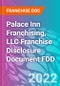 Palace Inn Franchising, LLC Franchise Disclosure Document FDD - Product Thumbnail Image