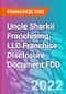 Uncle Sharkii Franchising, LLC Franchise Disclosure Document FDD - Product Thumbnail Image
