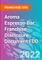 Aroma Espresso Bar Franchise Disclosure Document FDD - Product Thumbnail Image