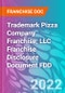 Trademark Pizza Company Franchise, LLC Franchise Disclosure Document FDD - Product Thumbnail Image