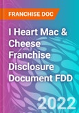 I Heart Mac & Cheese Franchise Disclosure Document FDD- Product Image