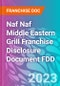 Naf Naf Middle Eastern Grill Franchise Disclosure Document FDD - Product Thumbnail Image