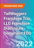 TailWaggers Franchise Trio, LLC Franchise Disclosure Document FDD- Product Image