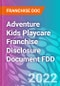 Adventure Kids Playcare Franchise Disclosure Document FDD - Product Thumbnail Image