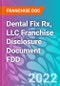 Dental Fix Rx, LLC Franchise Disclosure Document FDD - Product Thumbnail Image