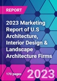 2023 Marketing Report of U.S Architecture, Interior Design & Landscape Architecture Firms- Product Image