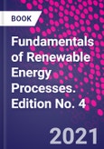 Fundamentals of Renewable Energy Processes. Edition No. 4- Product Image