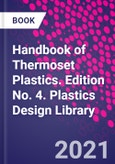 Handbook of Thermoset Plastics. Edition No. 4. Plastics Design Library- Product Image