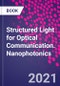 Structured Light for Optical Communication. Nanophotonics - Product Thumbnail Image