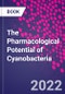 The Pharmacological Potential of Cyanobacteria - Product Image