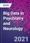 Big Data in Psychiatry and Neurology - Product Thumbnail Image