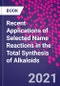 Recent Applications of Selected Name Reactions in the Total Synthesis of Alkaloids - Product Image