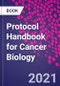 Protocol Handbook for Cancer Biology - Product Thumbnail Image