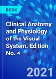 Clinical Anatomy and Physiology of the Visual System. Edition No. 4- Product Image