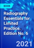 Radiography Essentials for Limited Practice. Edition No. 6- Product Image