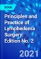 Principles and Practice of Lymphedema Surgery. Edition No. 2 - Product Thumbnail Image
