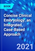 Concise Clinical Embryology: an Integrated, Case-Based Approach- Product Image