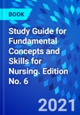 Study Guide for Fundamental Concepts and Skills for Nursing. Edition No. 6- Product Image