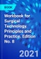 Workbook for Surgical Technology. Principles and Practice. Edition No. 8 - Product Thumbnail Image