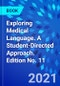 Exploring Medical Language. A Student-Directed Approach. Edition No. 11 - Product Thumbnail Image