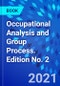 Occupational Analysis and Group Process. Edition No. 2 - Product Image