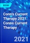 Conn's Current Therapy 2021. Conns Current Therapy - Product Image