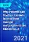Why Patients Sue Doctors. Lessons learned from medical malpractice cases. Edition No. 2 - Product Thumbnail Image