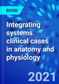Integrating systems. clinical cases in anatomy and physiology- Product Image