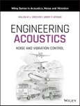 Engineering Acoustics. Noise and Vibration Control. Edition No. 1. Wiley Series in Acoustics Noise and Vibration- Product Image