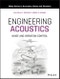 Engineering Acoustics. Noise and Vibration Control. Edition No. 1. Wiley Series in Acoustics Noise and Vibration - Product Thumbnail Image