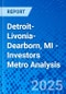 Detroit-Livonia-Dearborn, MI - Investors Metro Analysis - Product Thumbnail Image