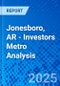 Jonesboro, AR - Investors Metro Analysis - Product Thumbnail Image