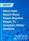 West Palm Beach-Boca Raton-Boynton Beach, FL - Investors Metro Analysis - Product Image