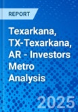 Texarkana, TX-Texarkana, AR - Investors Metro Analysis- Product Image