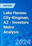 Lake Havasu City-Kingman, AZ - Investors Metro Analysis- Product Image
