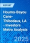 Houma-Bayou Cane-Thibodaux, LA - Investors Metro Analysis - Product Image