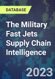 The Military Fast Jets Supply Chain Intelligence- Product Image